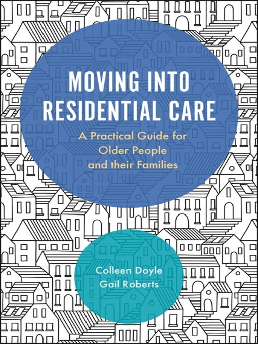 Title details for Moving into Residential Care by Colleen Doyle - Wait list